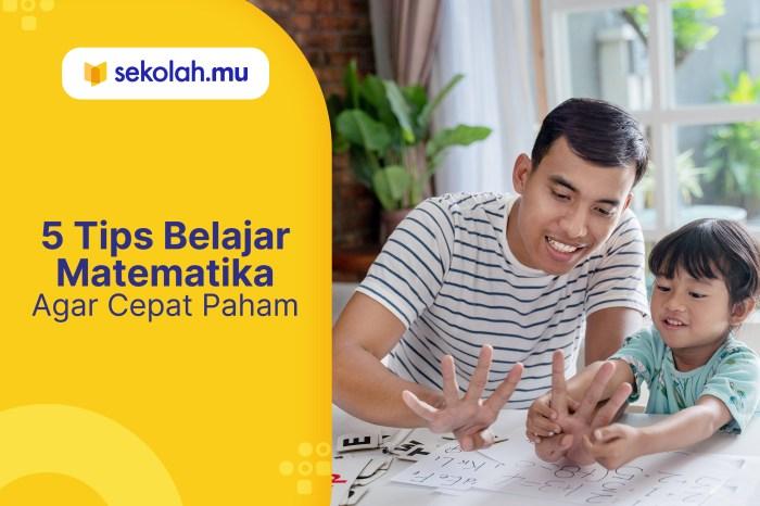 Tips Cepat Paham Matematika: Strategi Efektif untuk Kemahiran