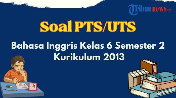6 Soal PTS Bahasa Inggris Kelas 4 Semester 2 Kurikulum Merdeka dan Jawabannya