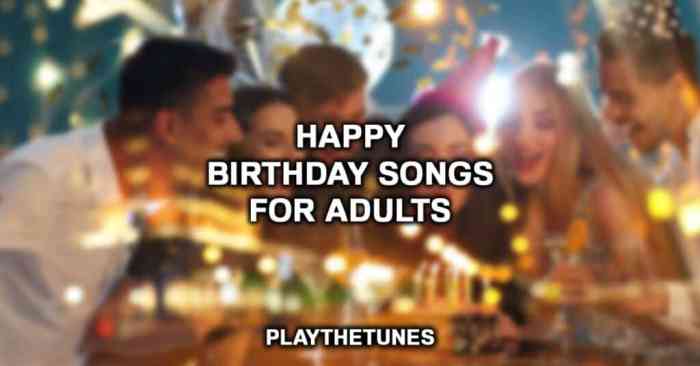 Birthday song happy mc adults whatsapp wishes 5 Rekomendasi Lagu Ulang Tahun Dewasa untuk Perayaan