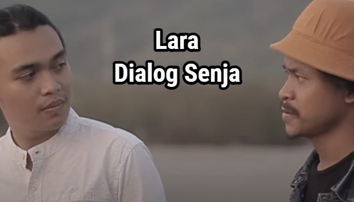 Makna Lagu Lara Milik Dialog Senja beserta Liriknya